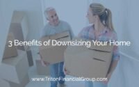 3 Benefits of Downsizing Your Home
