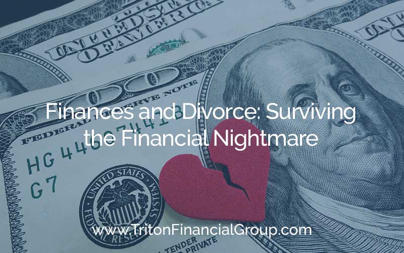 Finances and Divorce: Surviving the Financial Nightmare