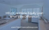 HELOC or Home Equity Loan - What's the Difference?