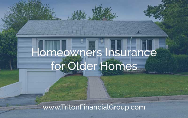 Homeowners Insurance for Older Homes