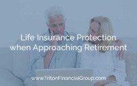 Life Insurance Protection when Approaching Retirement