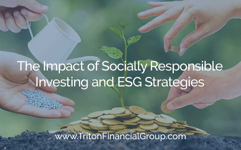 The Impact of Socially Responsible Investing and ESG Strategies
