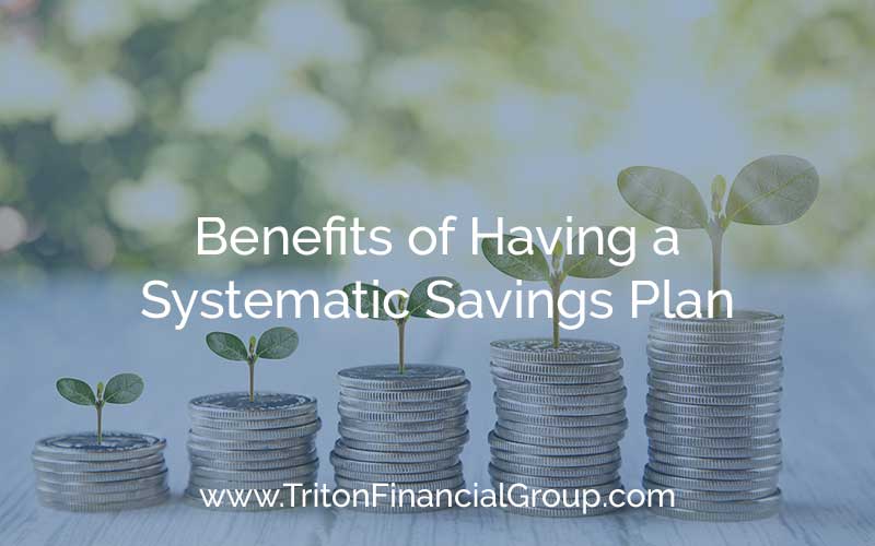 Benefits of Having a Systematic Savings Plan