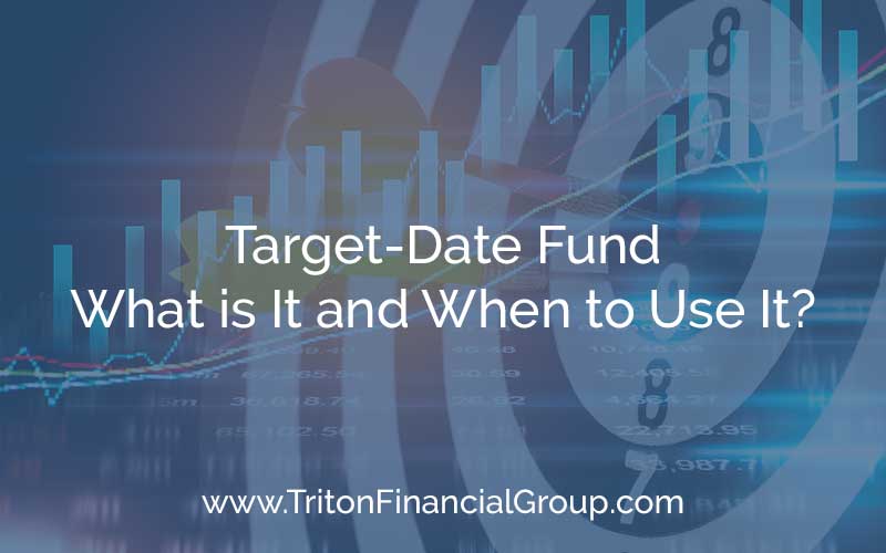 Target-Date Fund: What is it and When to Use It?