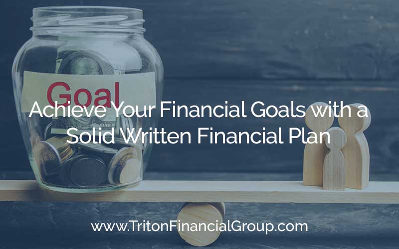 Achieve Your Financial Goals with a Solid Written Financial Plan